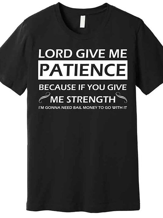 "Lord Give Me Patience" Graphic Cotton T-Shirt - Men's Casual Crew Neck, Ideal for Valentine's Day, New Year's, Father's Day